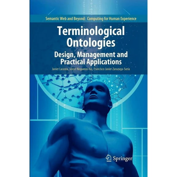 Semantic Web and Beyond Terminological Ontologies: Design, Management and Practical Applications, Book 9, (Paperback)