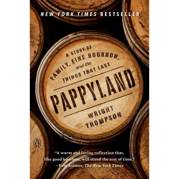 Pappyland: A Story of Family, Fine Bourbon, and the Things That Last (Paperback)