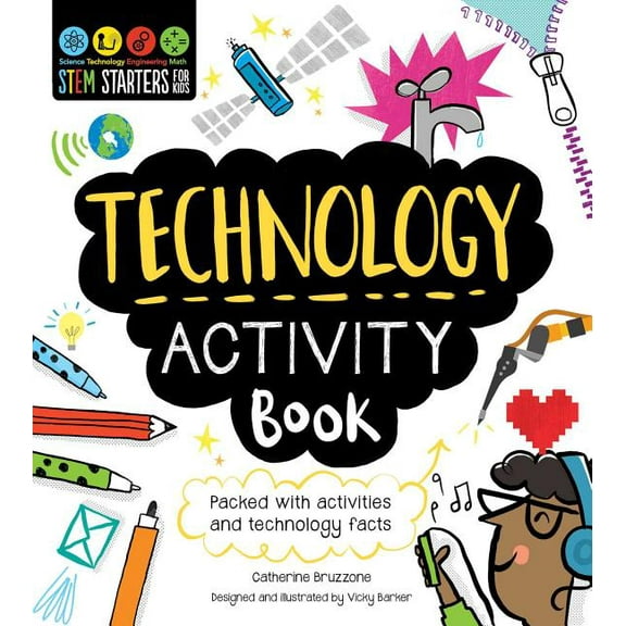 Stem Starters for Kids Stem Starters for Kids Technology Activity Book: Packed with Activities and Technology Facts, (Paperback)