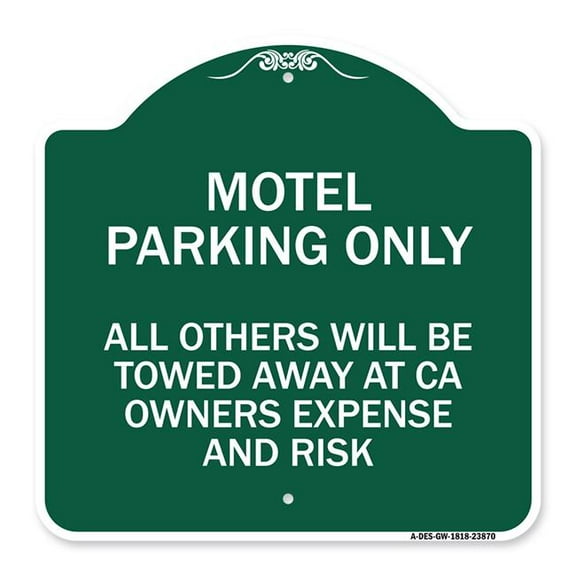 SignMission A-DES-GW-1818-23870 18 x 18 in. Designer Series Sign - Motel Parking Only All Others Towed, Green & White