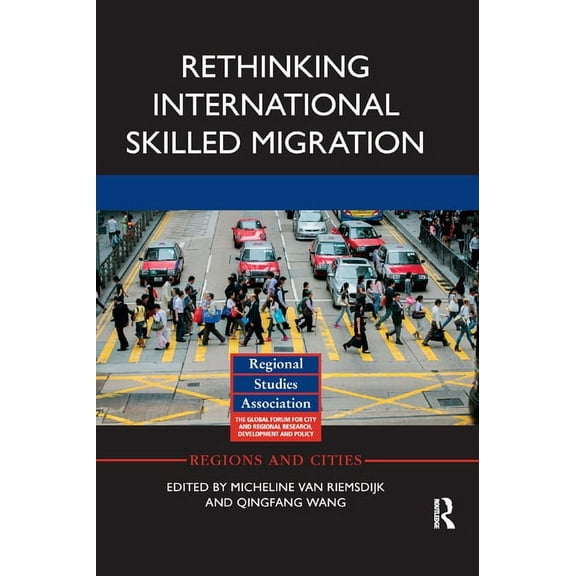 Regions and Cities Rethinking International Skilled Migration, (Paperback)
