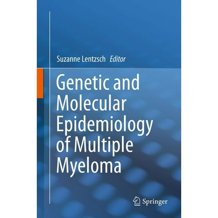 Genetic and Molecular Epidemiology of Multiple Myeloma -