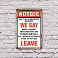 thumbnail image 4 of Notice This Place Is Politically Incorrect 11 Inch x 17 Inch Novelty Plastic Sign Durable Weatherproof UV Protected Perfect for Homes Man Caves Fun Gag Gift for Friends Crafted in the, 4 of 5