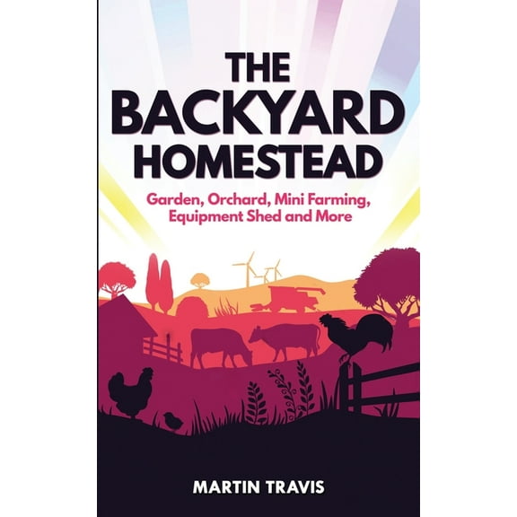 The Backyard Homestead (Paperback)