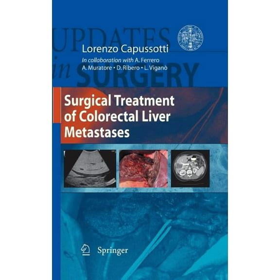 Updates in Surgery Surgical Treatment of Colorectal Liver Metastases, (Hardcover)