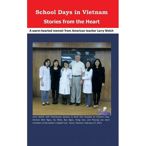 School Days in Vietnam Stories from the Heart (Hardcover)