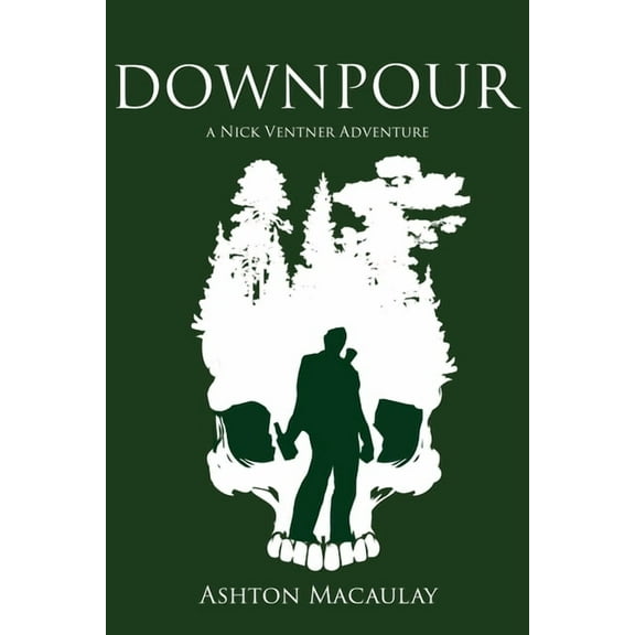 The Nick Ventner Adventures Downpour: A Nick Ventner Adventure, Book 2, (Paperback)