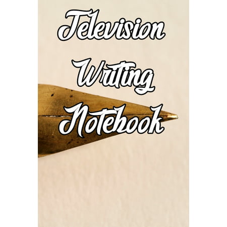 Television Writing Notebook : Record Notes, Ideas, Courses, Reviews, Styles, Best Locations and Records of (Best Retirement Locations In The Us)
