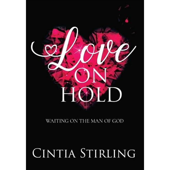 Love on Hold: Waiting on the Man of God, (Hardcover)