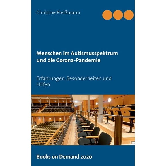 Menschen im Autismusspektrum und die Corona-Pandemie: Erfahrungen, Besonderheiten und Hilfen, (Paperback)