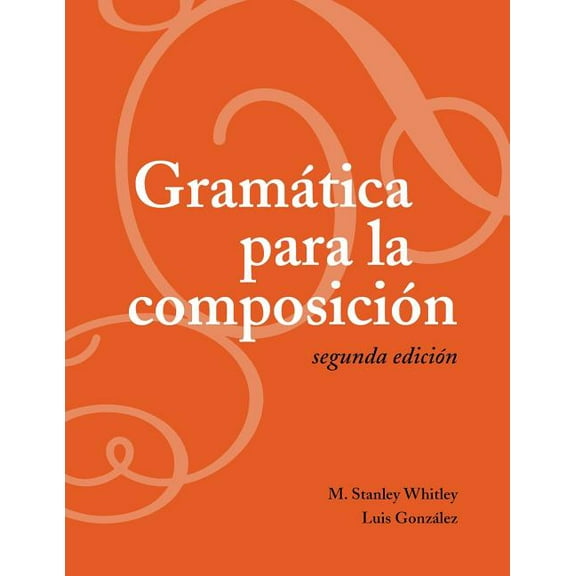 Gramática para la composición: Segunda edición, (Paperback)