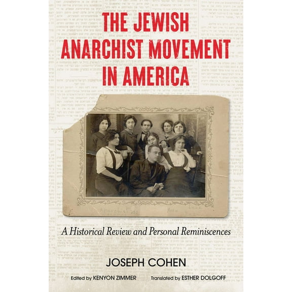 The Jewish Anarchist Movement in America: A Historical Review and Personal Reminiscences, (Paperback)