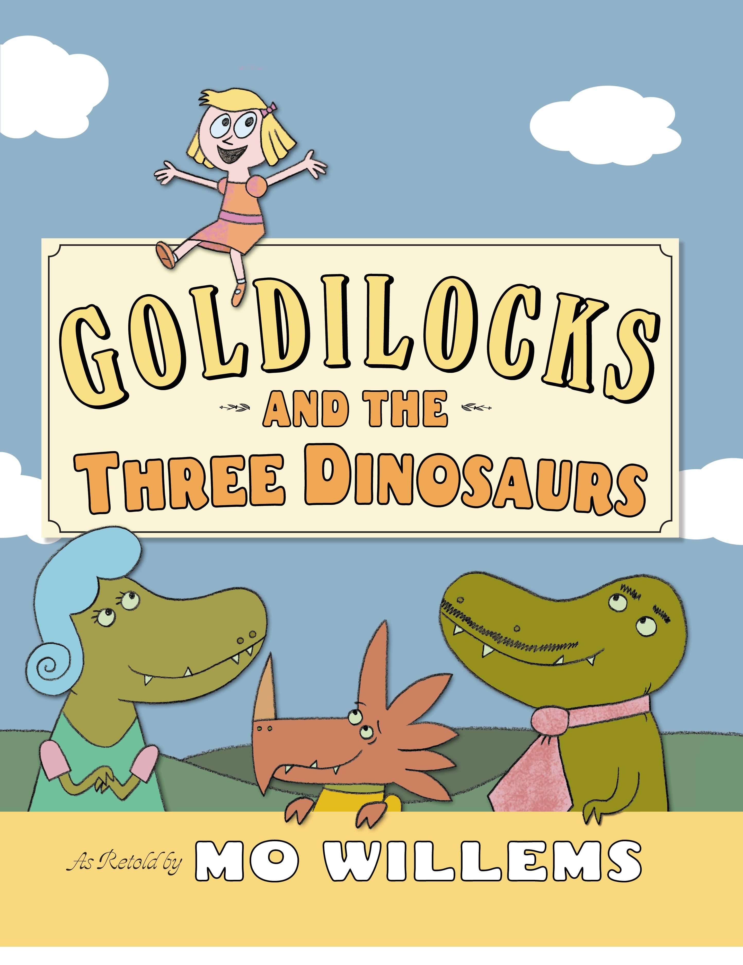 goldilocks and the three dinosaurs story goldilocks and the three dinosaurs story