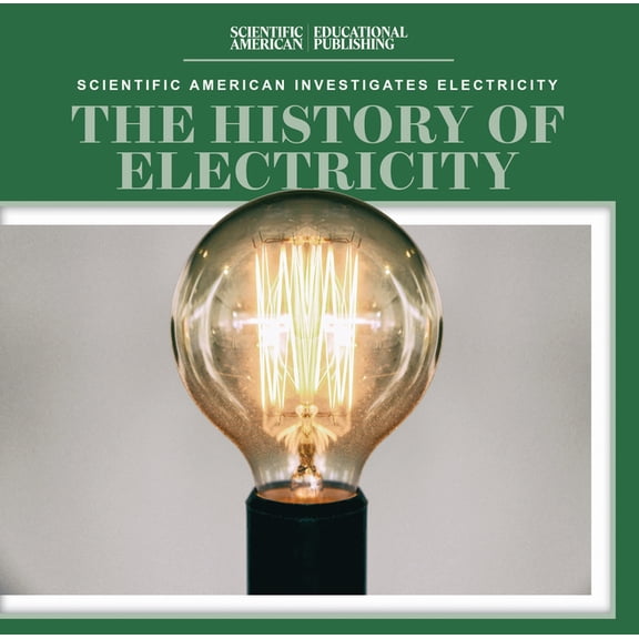 Scientific American Investigates Electri The History of Electricity, (Paperback)