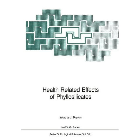 NATO Asi Subseries G: Health Related Effects of Phyllosilicates, Book 21, (Paperback)