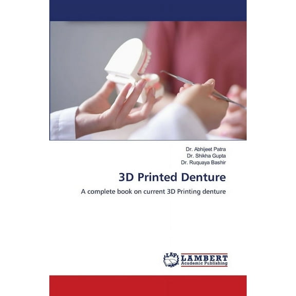 3D Printed Denture, (Paperback)