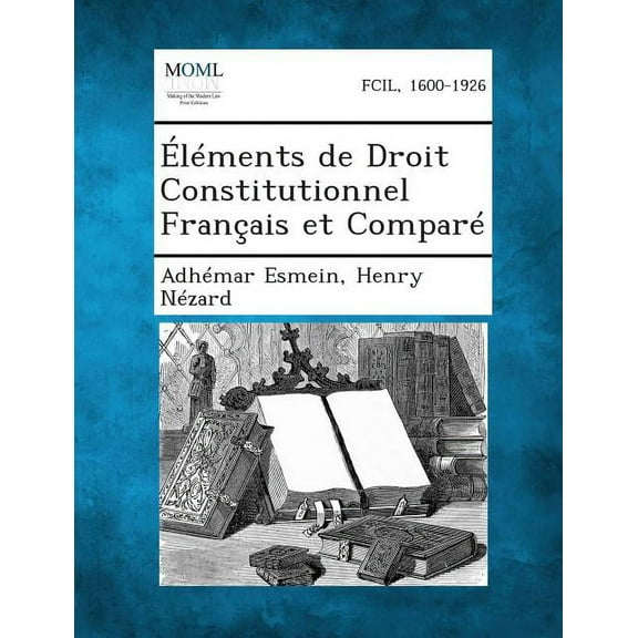 Elements de Droit Constitutionnel Francais Et Compare (Paperback)