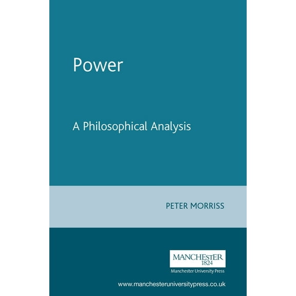 Power: A Philosophical Analysis, (Paperback)