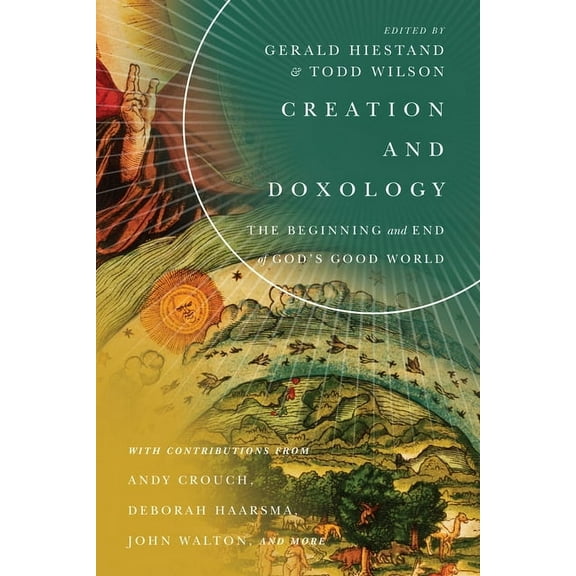 Center for Pastor Theologians Creation and Doxology: The Beginning and End of God's Good World, (Paperback)