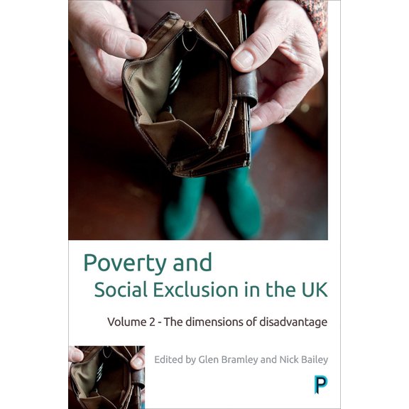 Poverty and Social Exclusion in the UK : Volume 2 - The Dimensions of Disadvantage (Paperback)