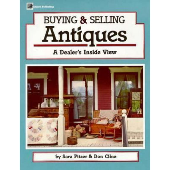 Pre-Owned Buying and Selling Antiques: A Dealer Shows How to Get into the Business (Paperback) 0882664069 9780882664064