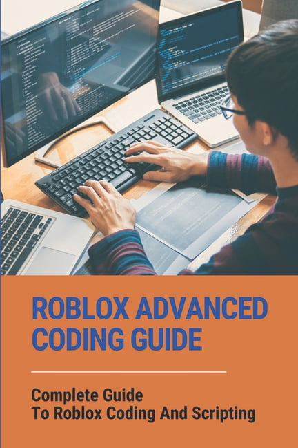 roblox-advanced-coding-guide-complete-guide-to-roblox-coding-and-scripting-roblox-coding