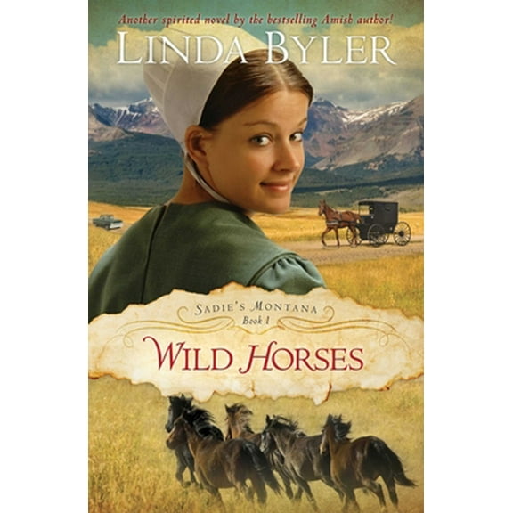 Pre-Owned Wild Horses: Another Spirited Novel by the Bestselling Amish Author! (Mass Market Paperback) 1680996096 9781680996098
