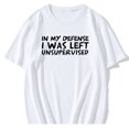 thumbnail image 1 of Camiseta divertida para hombre con texto "En mi defensa, me dejaron sin supervisión", regalo sarcástico y grosero, camiseta de hip hop para hombre, camiseta vintage, camisetas., 1 of 8