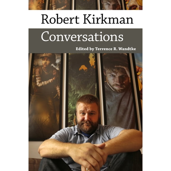 Conversations with Comic Artists Robert Kirkman: Conversations, (Hardcover)