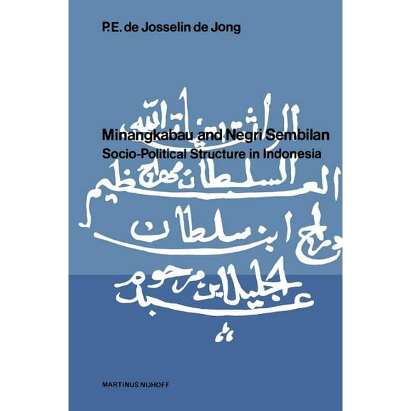 Minangkabau and Negri Sembilan: Socio-Political Structure in Indonesia, (Paperback)