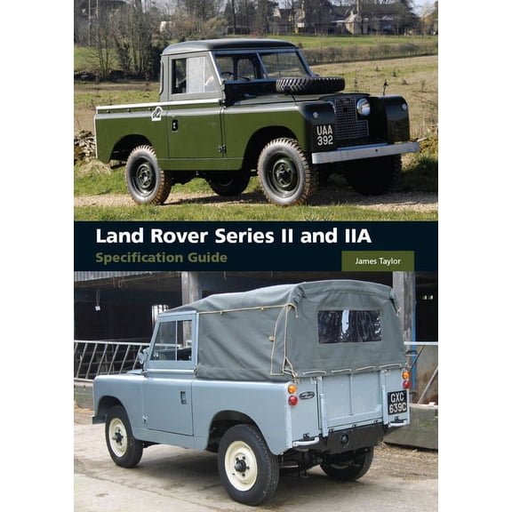 Land Rover Series II and IIA Specification Guide (Hardcover)