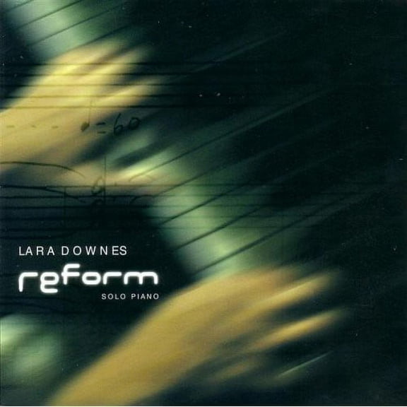 Lara Downes - Reform: Solo Piano - Music & Performance - CD