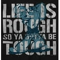 thumbnail image 2 of Life Is Rough So You Gotta Be Tough Toddler Boy Girl T Shirt Infant Toddler Brisco Brands 12M, 2 of 6