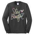 thumbnail image 2 of Stay Beautiful Positivity Quote Saying Pop Culture Mens Long Sleeve Shirt, Charcoal, Medium, 2 of 3