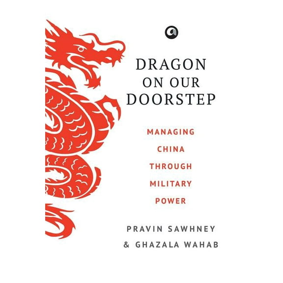 Dragon on Our Doorstep: Managing China Through Military Power, (Hardcover)