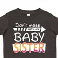 thumbnail image 4 of Inktastic Don't Mess with My Baby Sister Boys or Girls Toddler T-Shirt, 4 of 5