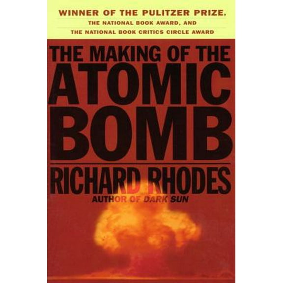 Pre-Owned The Making of the Atomic Bomb (Paperback) 0684813785 9780684813783