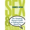 Sex And Sensibility : The Thinking Parents Guide To Talking Sense About Sex (Paperback)