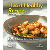Cardiac Collection Heart Healthy Recipes Cookbook: 100  Delicious Dishes for a Stronger Heart, Pictures included, (Paperback)