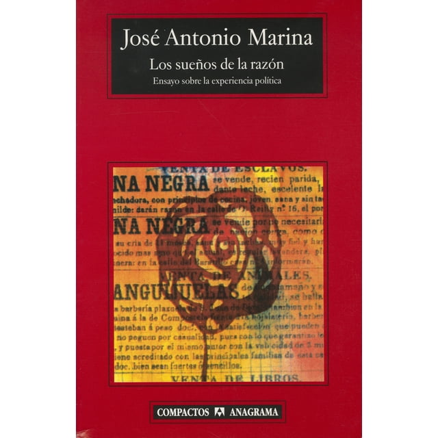 LOS SUEÑOS DE LA RAZON: ENSAYO SOBRE LA EXPERIENCIA POLITICA Anagram JOSE ANTONIO MARINA