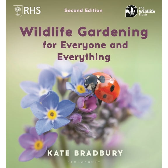 Wildlife Gardening for Everyone and Everything: Second Edition, (Paperback)