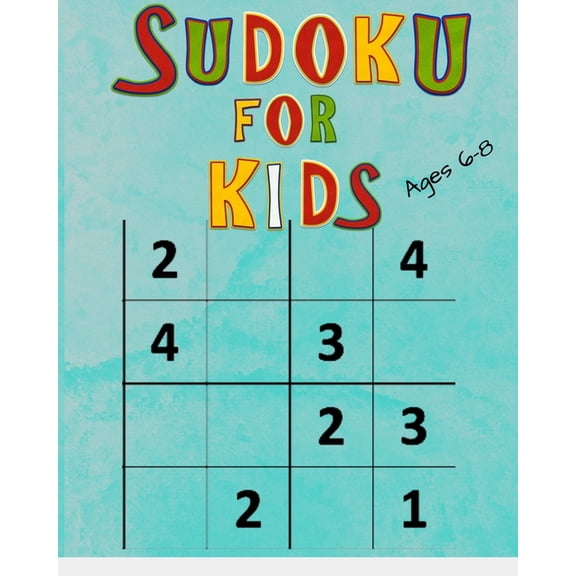 Sudoku For Kids Ages 6-8: 160 Easy To Medium 4X4 6X6 Sudoku For Beginners, (Paperback)