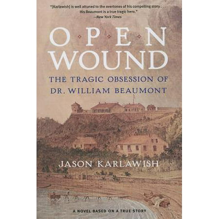 Open Wound : The Tragic Obsession of Dr. William