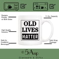 thumbnail image 3 of Funny Old Lives Matter Coffee Mug, Best Birthday or Retirement Gift for Elderly Senior Citizens, 11 Oz Christmas Gag Cups for Mom Dad Grandma Grandpa Grandparents Old Husband Man, 3 of 5
