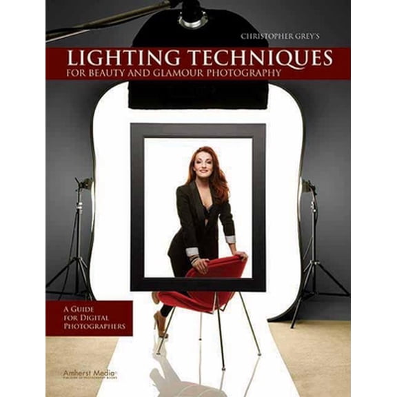 Pre-Owned Christopher Grey's Lighting Techniques for Beauty and Glamour Photography: A Guide for Digital Photographers, (Paperback)