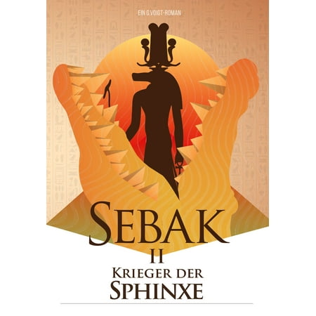 Sebak II. - Krieger der Sphinxe - eBook