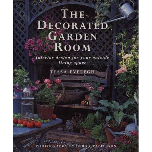Pre-Owned The Decorated Garden Room: Interior Design for Your Outside Living Space (Hardcover) 1859671039 9781859671030
