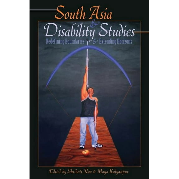 Disability Studies in Education South Asia and Disability Studies: Redefining Boundaries and Extending Horizons, Book 15, (Hardcover)