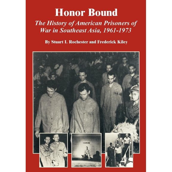 Honor Bound: The History of American Prisoners of War in Southeast Asia, 1961-1973 (Paperback)