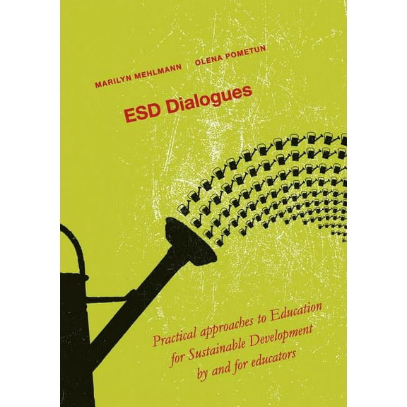 ESD Dialogues : Practical approaches to Education for Sustainable Development by and for educators (Paperback)